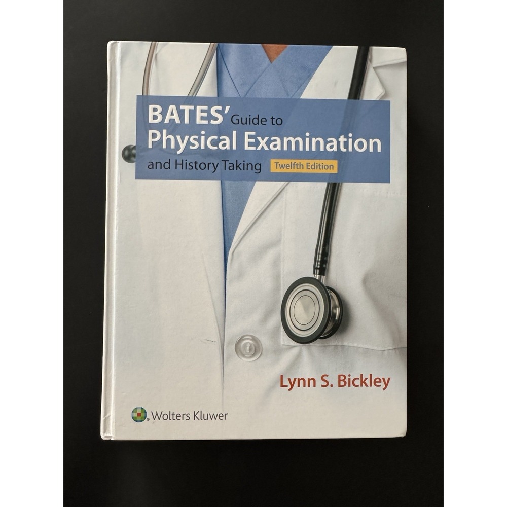 Bates Guide to Physical Examination and History Taking 12th Edition Hardcover
